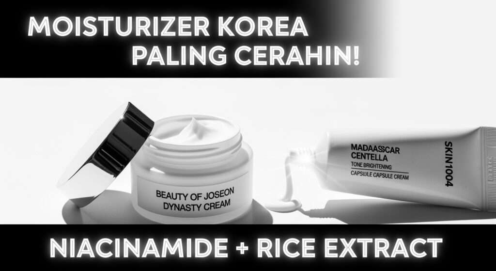 3 Moisturizer Korea Terbaik dengan Niacinamide & Rice Extract untuk Kulit Cerah dan Glowing Natural