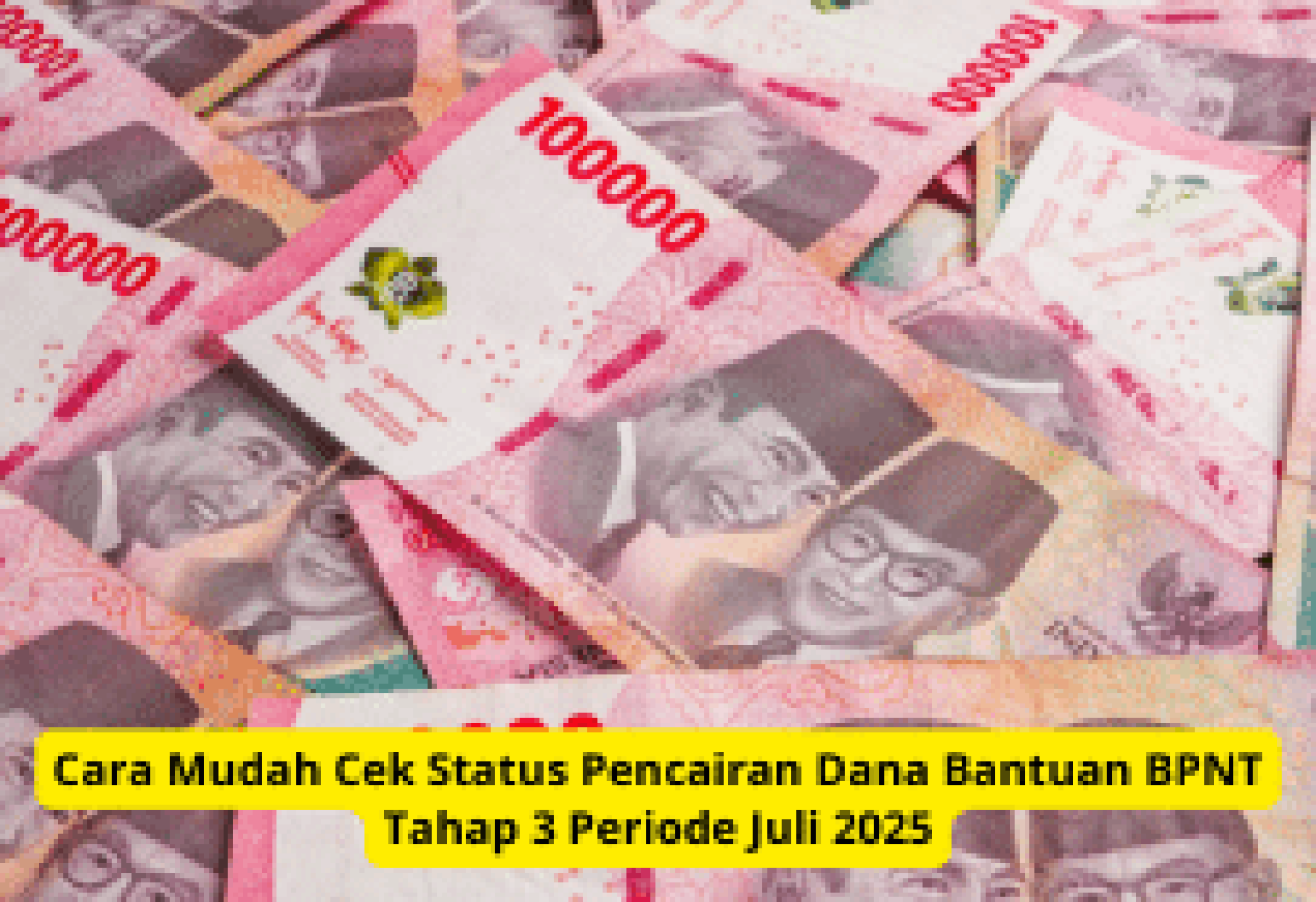 Cara Mudah Cek Status Pencairan Dana Bantuan BPNT Tahap 3 Juli 2025