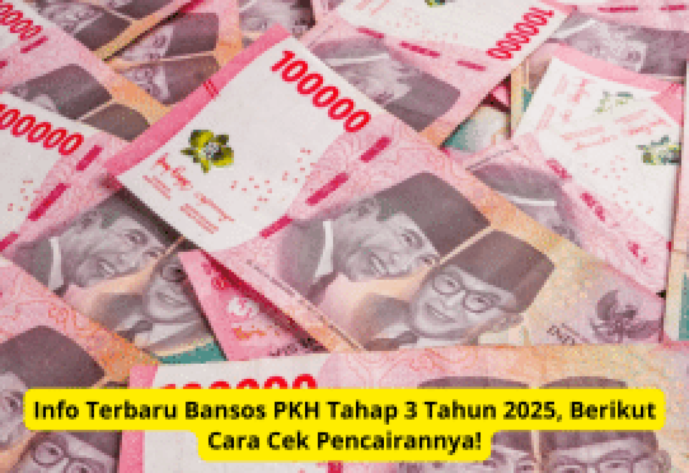 Info Terbaru Bansos PKH Tahap 3 Tahun 2025, Cara Cek Pencairannya!