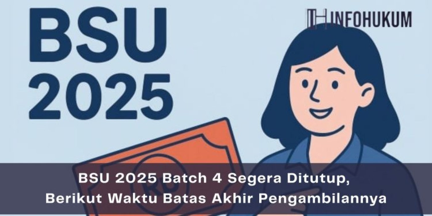 BSU 2025 Batch 4 Segera Ditutup, Catat Waktu Batas Akhir Pengambilan Dana Bantuan!