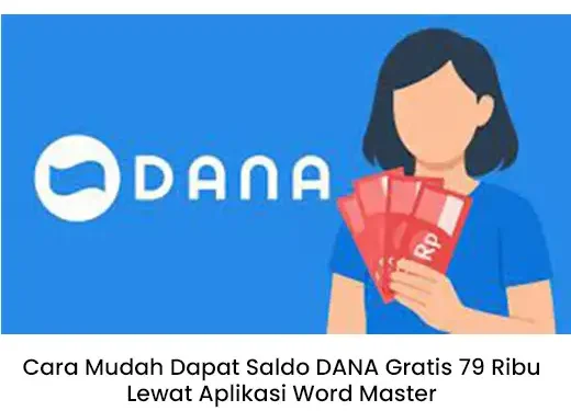 Cara Mudah Dapat Saldo DANA Gratis Rp79 Ribu dari Aplikasi Word Master, Begini Caranya!