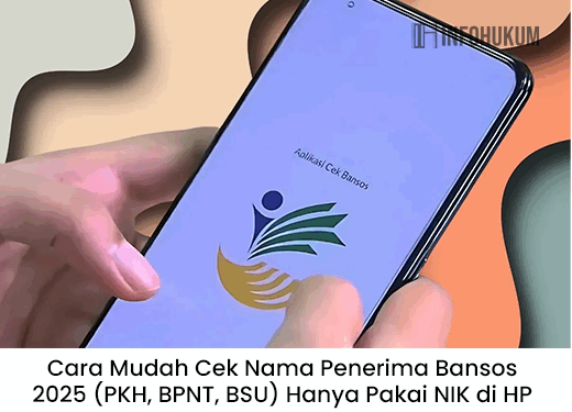 Cara Mudah Cek Nama Penerima Bansos 2025 (PKH, BPNT, BSU) Cukup Pakai NIK di HP