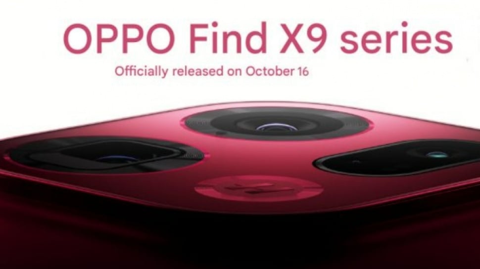 Bukti Terkuak! Peluncuran Oppo Find X9 & X9 Pro Semakin Dekat, Apa Keunggulannya?
