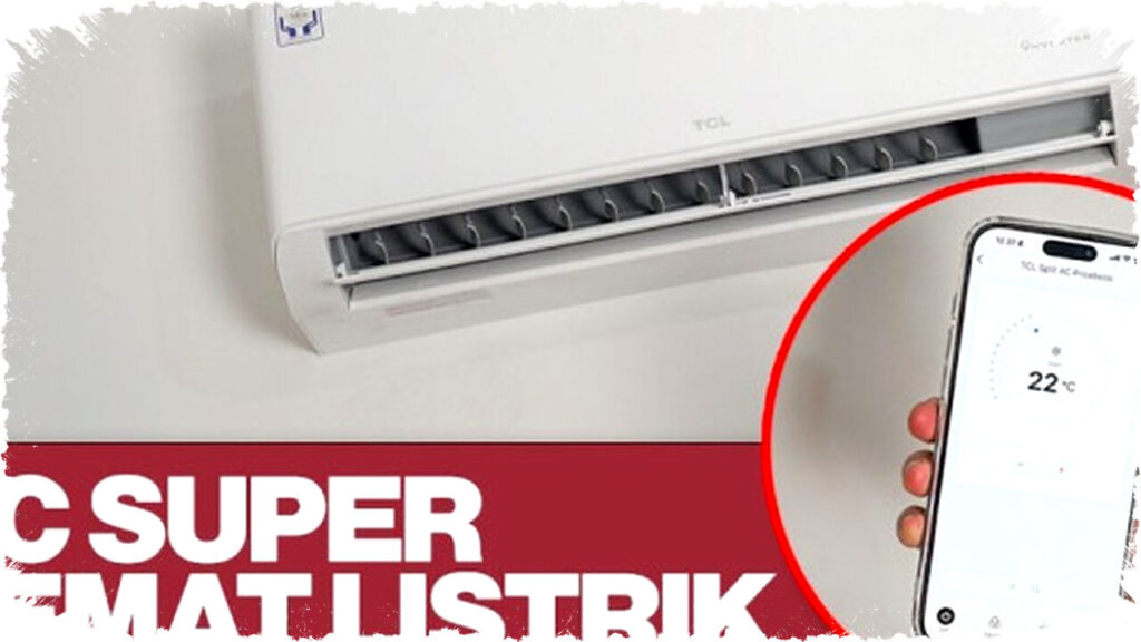 AC TCL Gentle Pro Series Hemat Listrik 70%, Solusi Efisien untuk Tagihan Bulanan Rendah