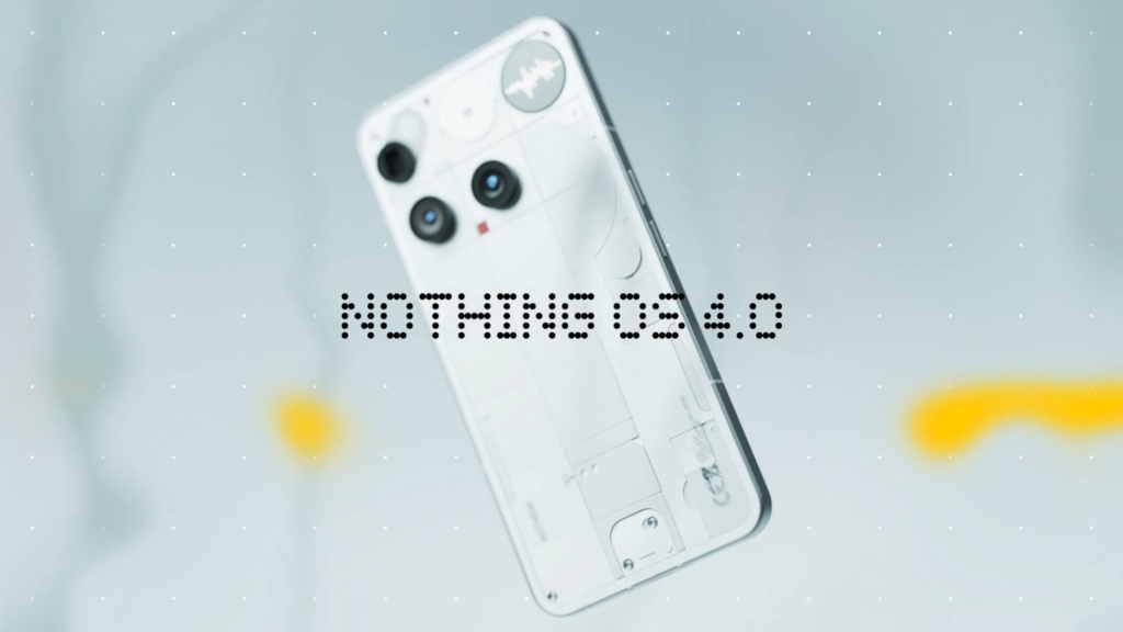 Nothing OS 4.0 Hadir dengan Fitur Baru yang Menonjol dan Peningkatan Sistem Optimal