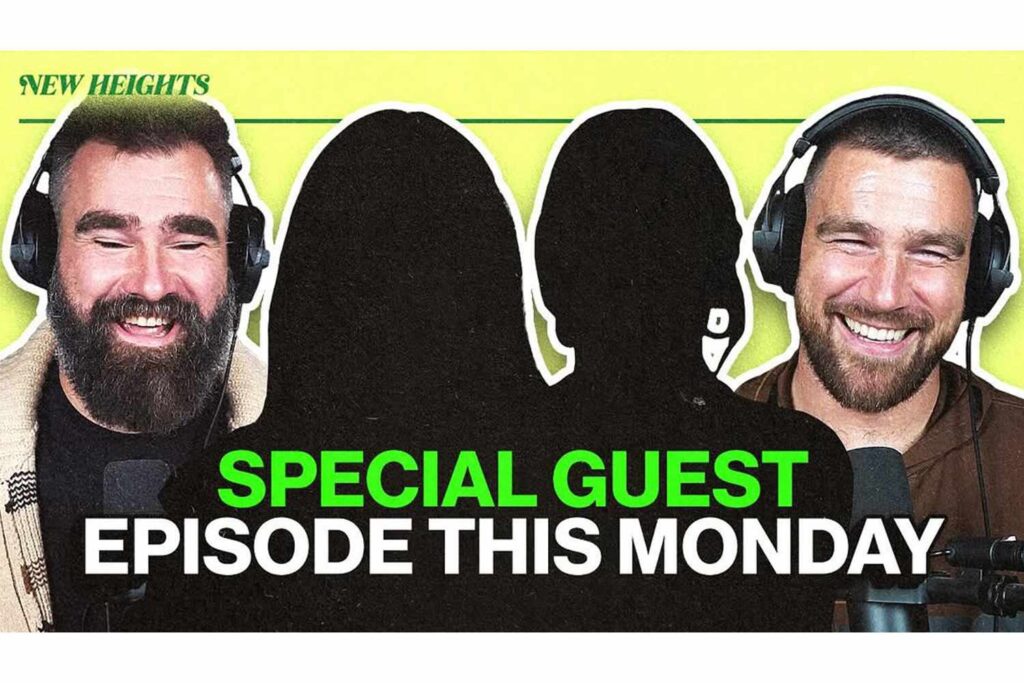 Jason dan Travis Kelce Ungkap 2 Tamu Wanita Kejutan di Acara 'New Heights'