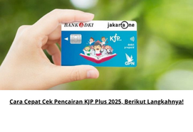 Cara Cepat Cek Pencairan KJP Plus 2025: Panduan Lengkap dan Langkah Mudah!
