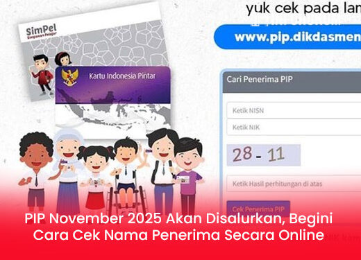 PIP November 2025 Segera Disalurkan: Cara Cek Nama Penerima Secara Online Mudah dan Cepat