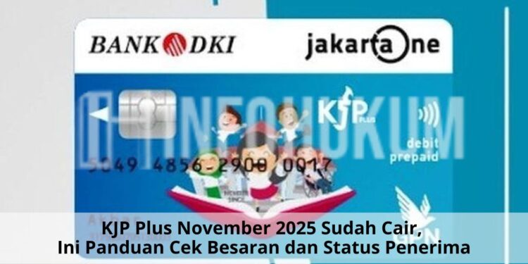 KJP Plus November 2025 Sudah Cair: Cara Cek Besaran dan Status Penerima Terbaru