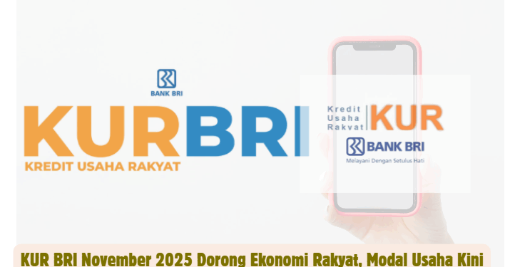 KUR BRI November 2025: Modal Usaha Mudah Ajukan Online, Dorong Ekonomi Rakyat Tumbuh