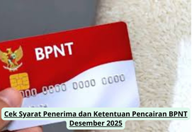 Panduan Lengkap Syarat dan Prosedur Pencairan BPNT Bulan Desember 2025
