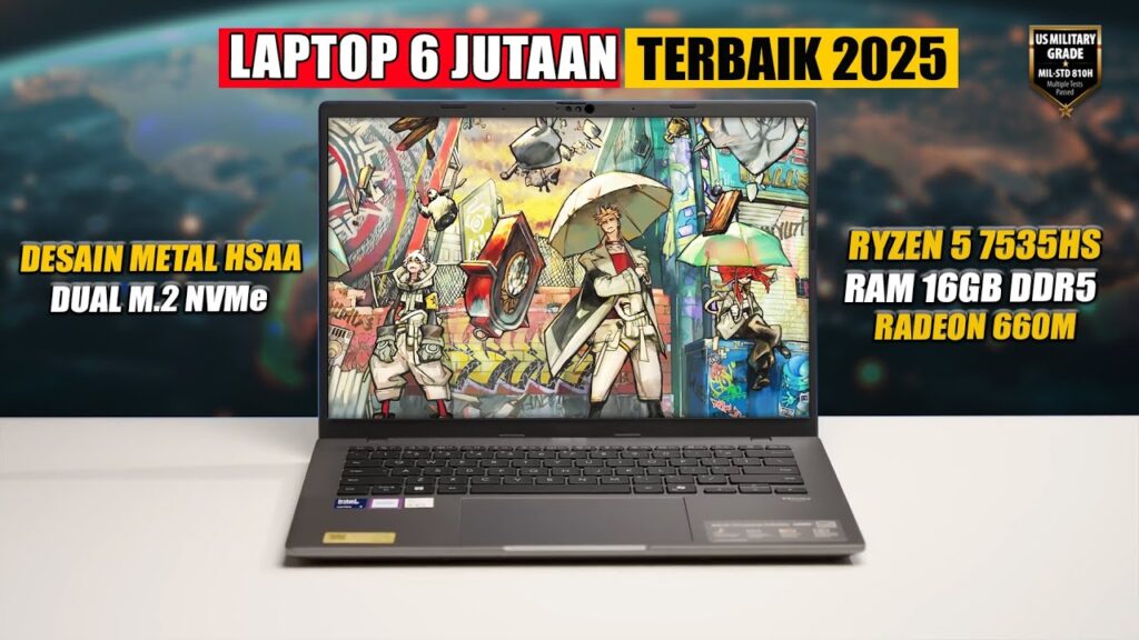 5 Rekomendasi Laptop 6 Jutaan Terbaik Edisi Akhir Tahun, Spesifikasi Unggul dan Harga Terjangkau