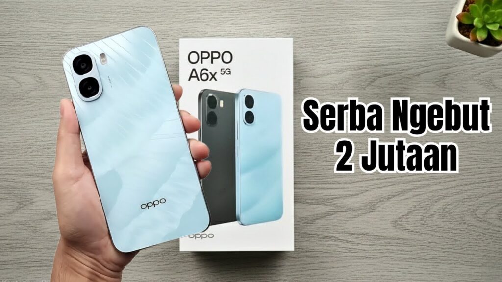OPPO A6X Resmi Hadir dengan Baterai 6500 mAh dan Layar 120Hz, Saingi HP Murah Lainnya