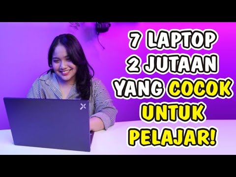 7 Rekomendasi Laptop 2 Jutaan Terbaik untuk Pelajar, Performa Andal dan Harga Terjangkau