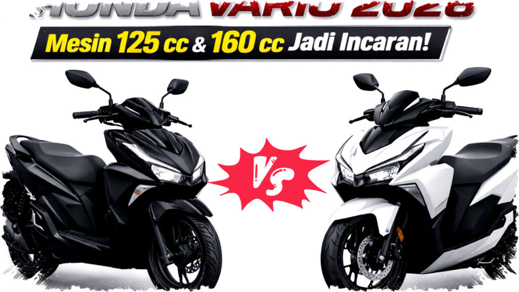 Honda Vario 2026: Mesin 125 cc & 160 cc, Spesifikasi Lengkap dan Fitur Modern Unggulan