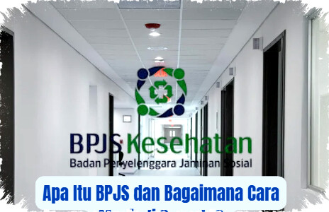 Apa Itu BPJS dan Cara Mudah Daftar Jadi Peserta BPJS Kesehatan & Ketenagakerjaan 2026