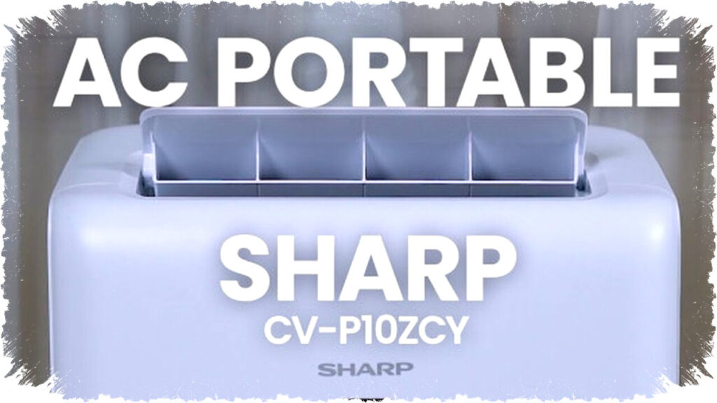 Kenapa Sharp Portable AC Unggul? Teknologi Plasmacluster Bikin Udara Bersih & Pendinginan Cepat