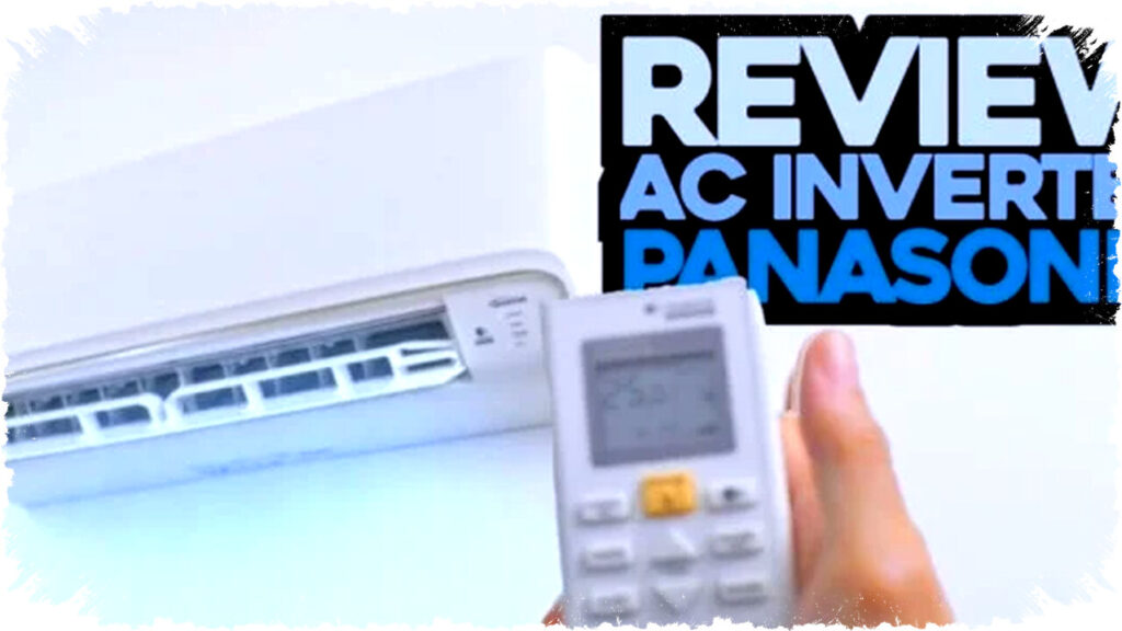 AC Panasonic Inverter Nano X Blue Fin: Hemat Listrik Rp5 Ribu/Hari & Air Purifier Terbaru 2026