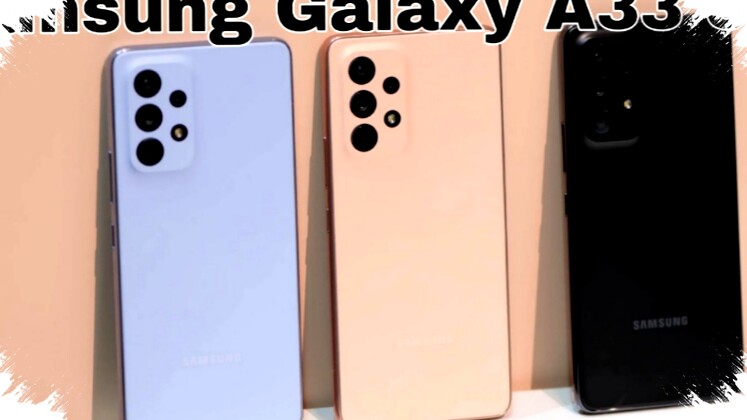 Samsung Galaxy A33 5G: HP Kelas Menengah dengan Layar AMOLED, Kamera 48MP & Baterai 5000mAh