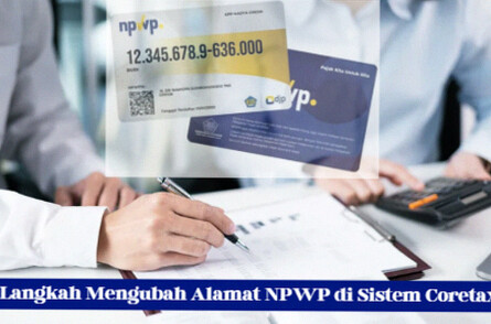 Cara Mudah Mengubah Alamat NPWP Online di Sistem Coretax: Panduan Lengkap dan Praktis