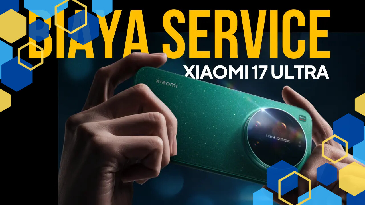 Biaya Servis Xiaomi 17 Ultra: Komponen Layar, Kamera, hingga Motherboard Paling Mahal Biaya Servis Xiaomi 17 Ultra: Komponen Layar, Kamera, hingga Motherboard Paling Mahal