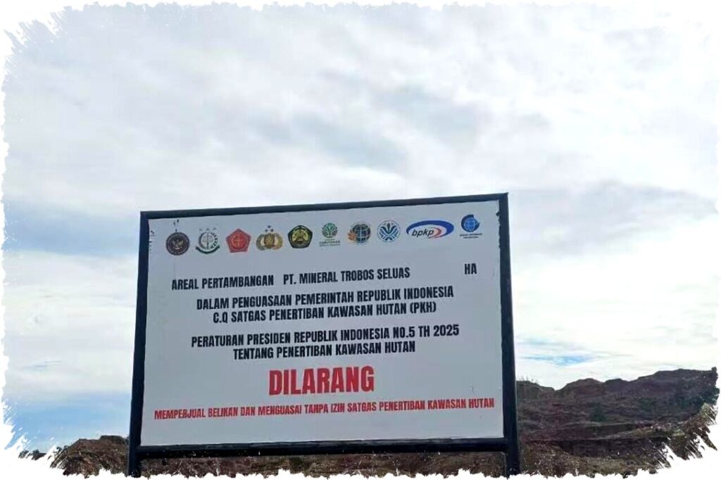Satgas PKH Tindak Tegas Tambang Nikel Ilegal PT Mineral Trobos, Operasi Disegel