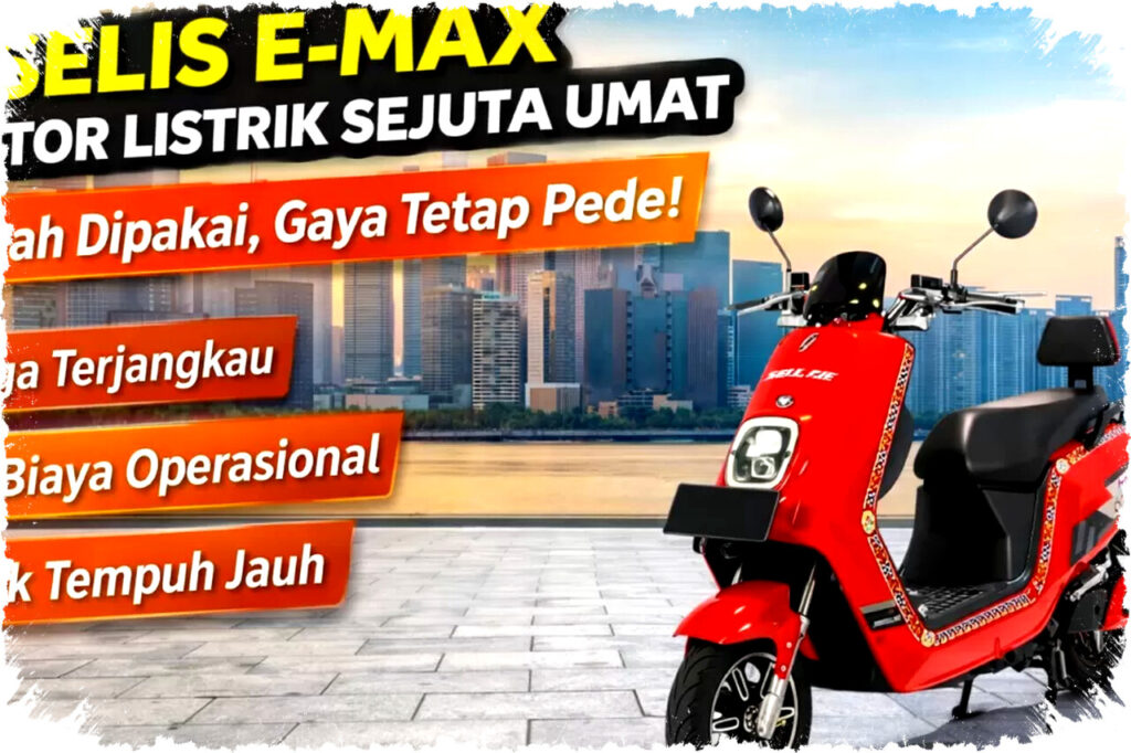 Selis E-Max Motor Listrik Murah dengan Biaya Super Hemat dan Desain Praktis Bikin Gaya Pede di Jalan Raya
