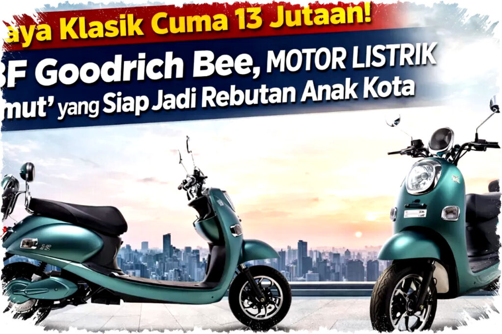 Gaya Klasik dan Harga Terjangkau BF Goodrich Bee Motor Listrik Imut yang Siap Menjadi Primadona Anak Kota
