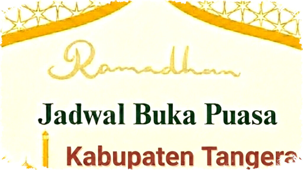 Jadwal Buka Puasa Kabupaten Tangerang Hari Ini 24 Februari 2026 Tepat Waktu Magrib untuk Ramadhan yang Penuh Makna
