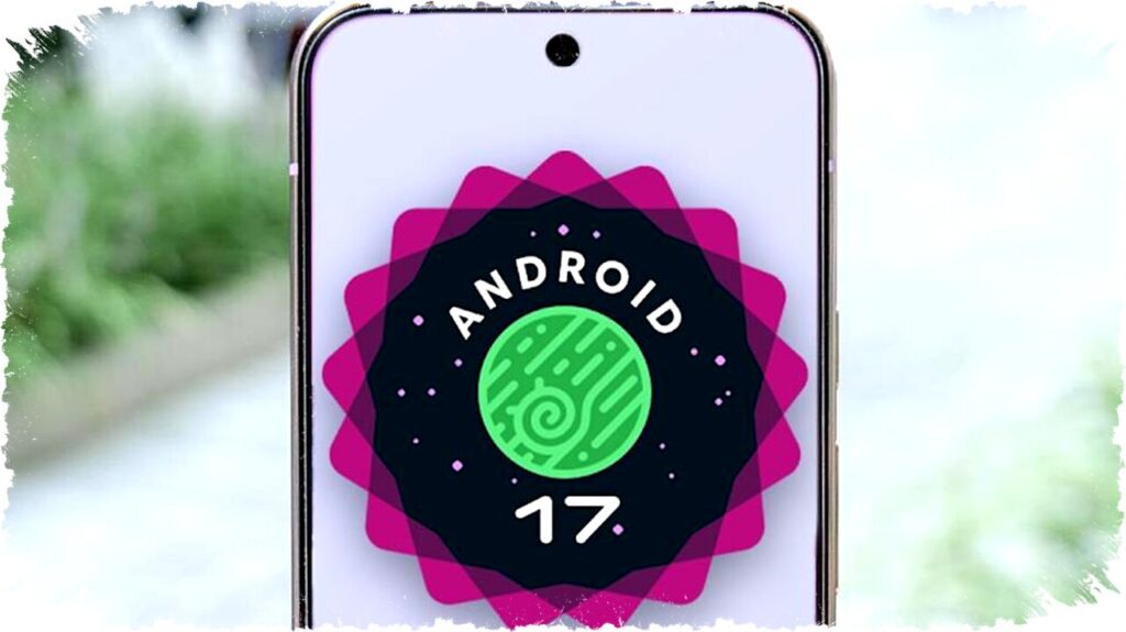 Android 17 Beta 1 Hadir Dengan Fitur Kamera Lebih Lancar dan Keamanan Ditingkatkan Tapi Peluncuran Terpaksa Ditunda
