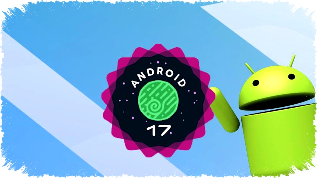 Android 17 Lewati Fase Beta Panjang dan Langsung Menuju Stabilitas Platform Lebih Cepat dari Biasanya Android 17 Lewati Fase Beta Panjang dan Langsung Menuju Stabilitas Platform Lebih Cepat dari Biasanya