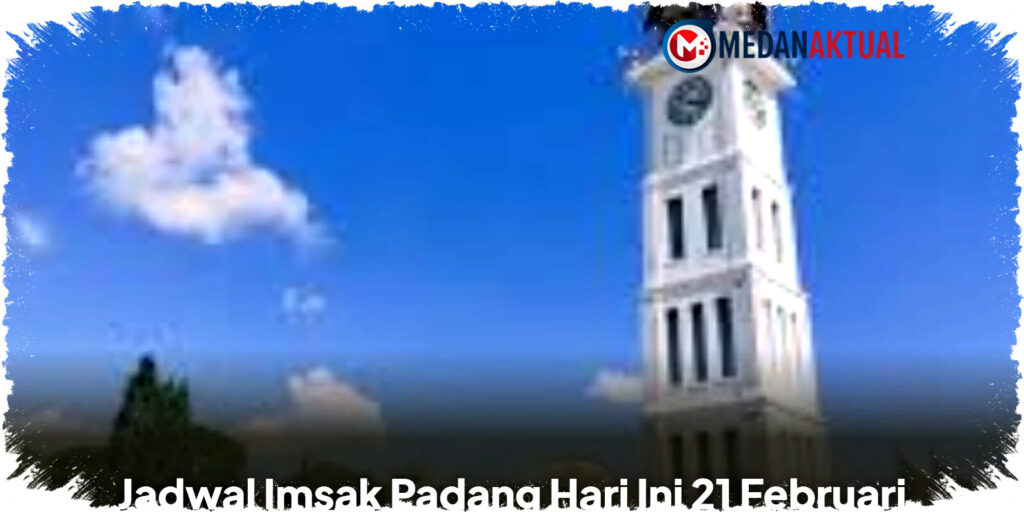 Jadwal Imsak Padang Hari Ini 21 Februari 2026 Waktu Sahur dan Subuh Lengkap untuk Puasa Sah dan Tertib
