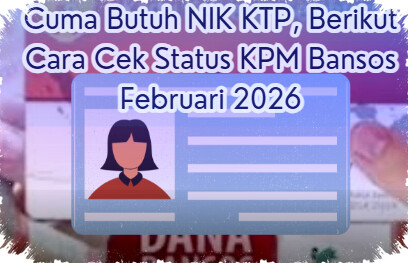 “NIK KTP Anda Terancam Tak Terverifikasi! Cek Status KPM Bantuan Sosial Februari 2026 Sekarang atau Resiko Hilang Dana Bansos”