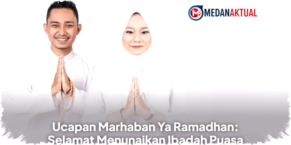 Ramadhan 2026: Ucapan Marhaban Ya Ramadhan yang Membakar Semangat Puasa, Apakah Kamu Siap Menjalankan Ibadah Penuh Tantangan dan Berkah Ini?