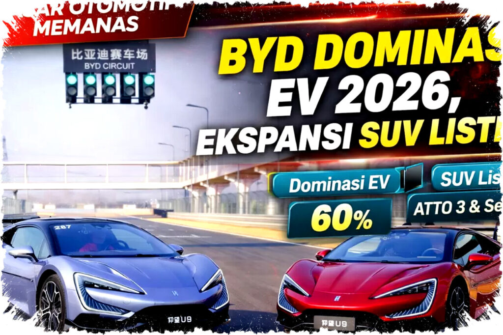 Pasar Otomotif Listrik 2026 Meledak: BYD Kuasai Segmen SUV dengan Model Baru, Dominasi hingga 60%, Apakah Pesaing Bisa Mengejar?