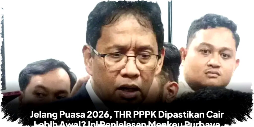 THR PPPK 2026 Dipastikan Cair Awal Puasa, Menkeu Purbaya Ungkap Estimasi dan Jadwalnya