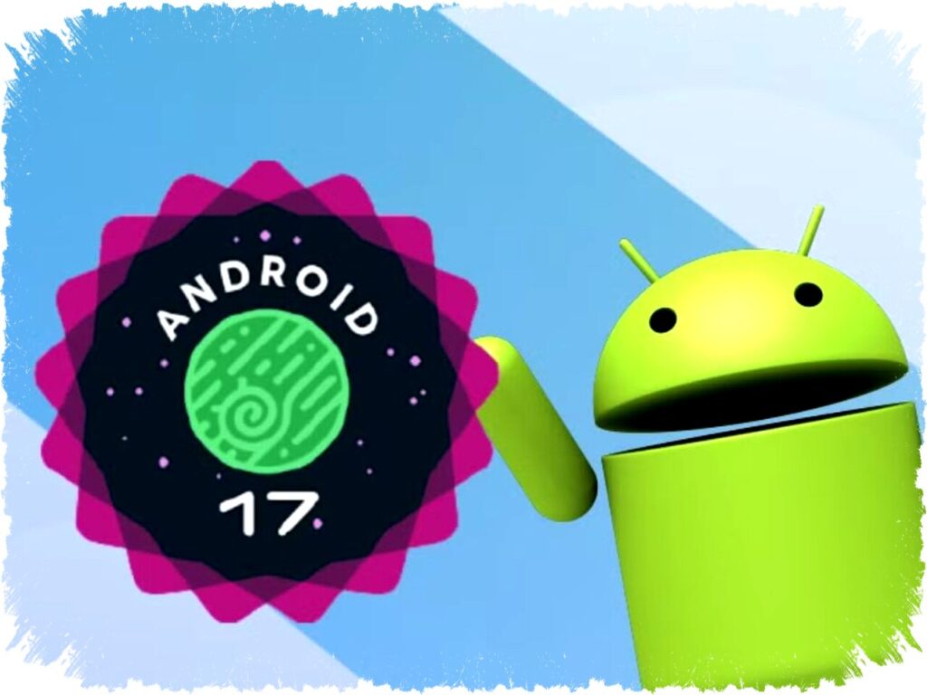 Android 17 Beta 1 Tunda, Rilis Stabil Diprediksi April-Juni 2026 dengan Fitur Baru dan Dukungan Perangkat Lengkap