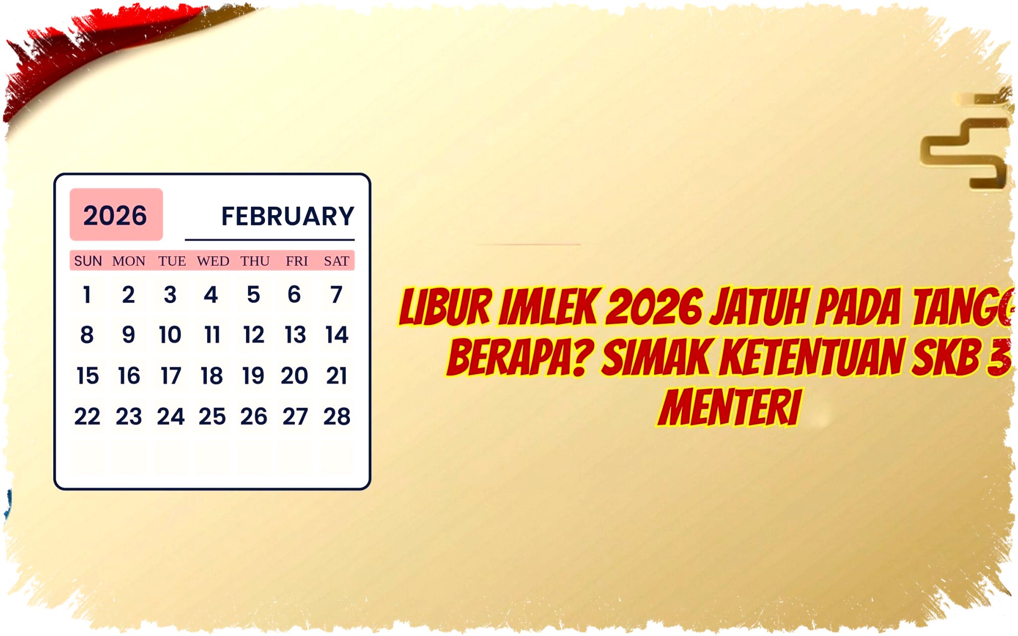 Libur Imlek 2026: Cuti Bersama 16 Feb & Libur Nasional 17 Feb Sesuai SKB 3 Menteri