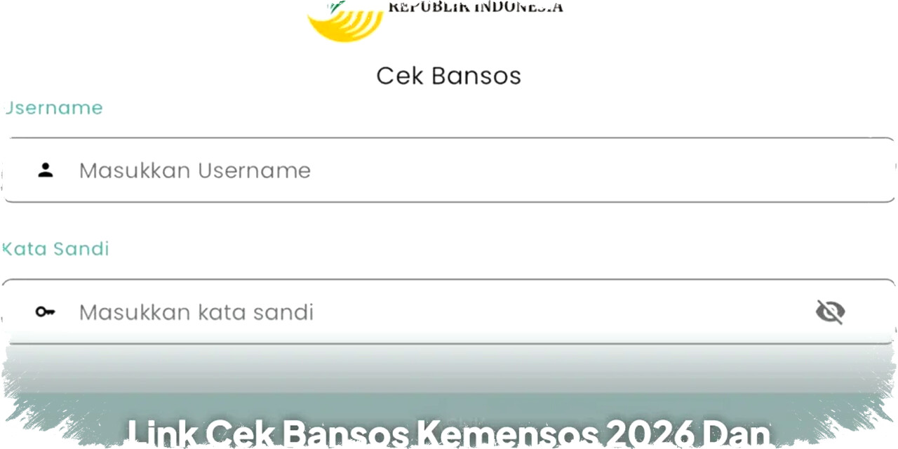 Link Cek Bansos Kemensos 2026 dan Panduan Lengkap Agar Nama Anda Terdaftar Bantuan Sosial