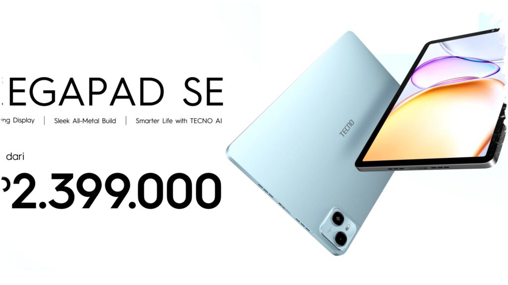 Resmi Meluncur! TECNO MEGAPAD SE Bawa AI Canggih & SIM Card, Tablet 11 Inci Rp2,4 Jutaan