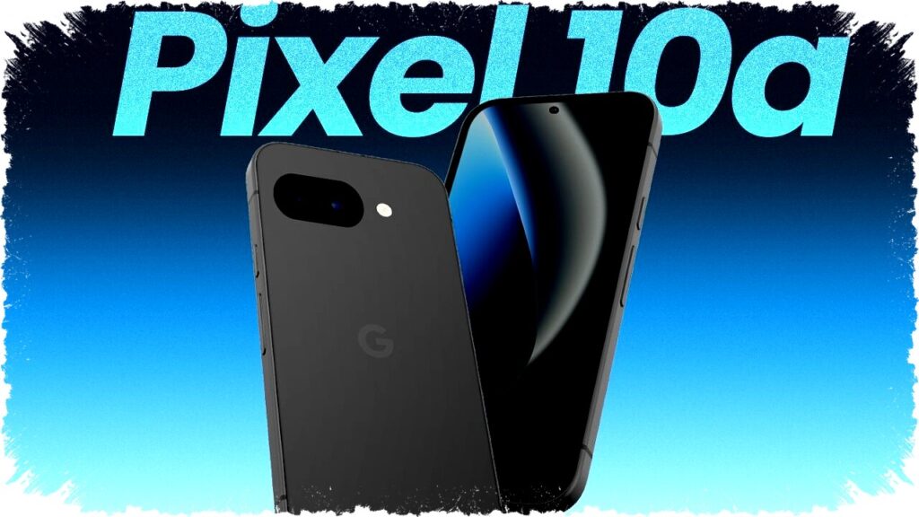 Pre-Order Google Pixel 10a Segera Dibuka di Flipkart dengan Desain dan Spesifikasi Tangguh