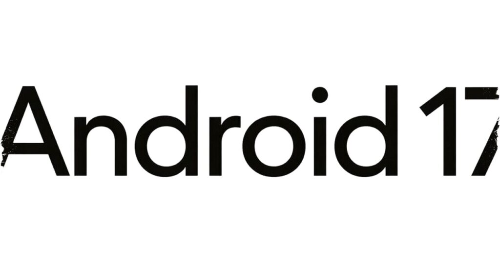 Android 17 Beta 1 Segera Rilis dengan Performa & Stabilitas Sistem Lebih Baik, Google Konfirmasi