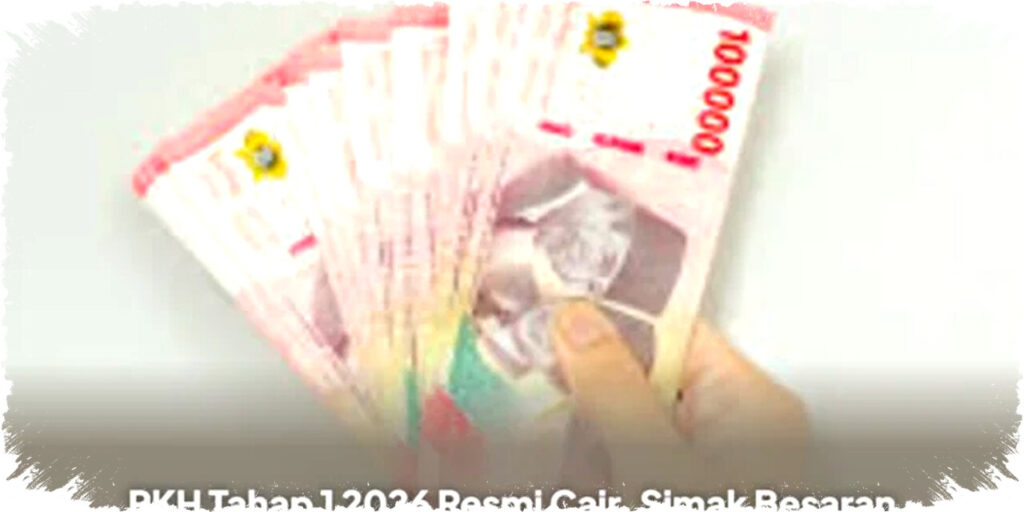 PKH Tahap 1 2026 Resmi Cair: Besaran Bantuan & Cara Cek Penerima Secara Online