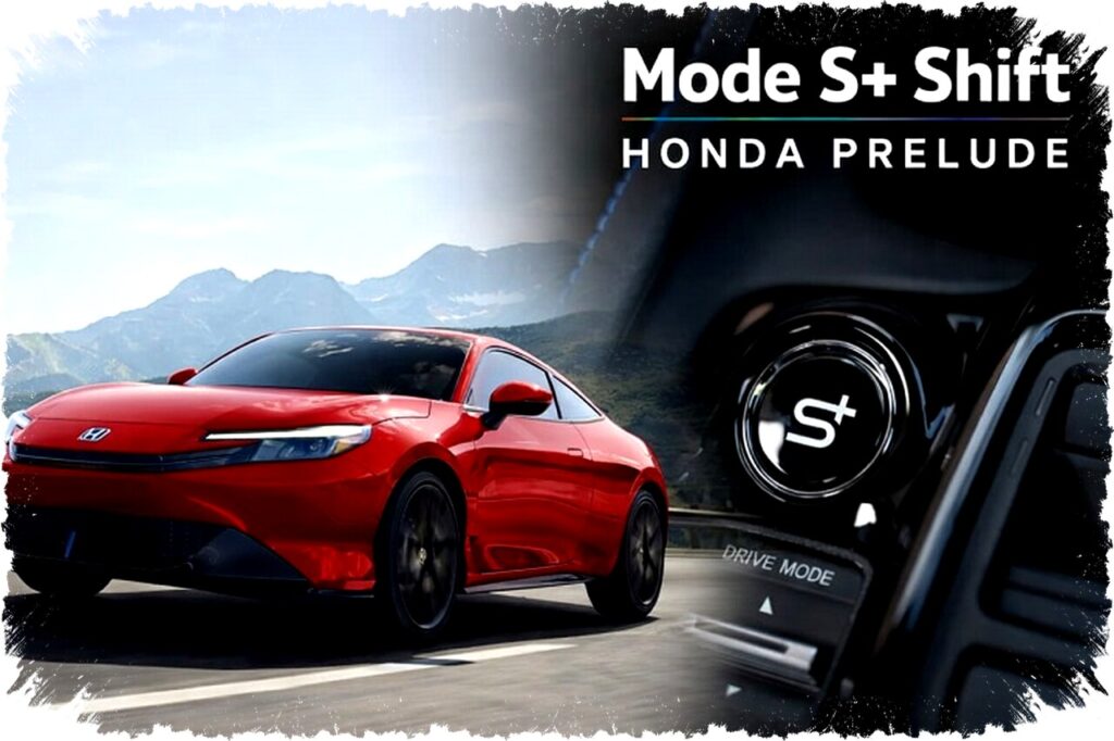 Mode S+ Shift Honda Prelude: Sensasi Sport Hybrid Agresif yang Bikin Berkendara Makin Seru!