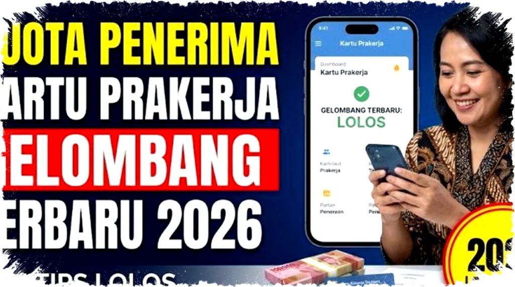 Kuota Penerima Kartu Prakerja Gelombang 2026 dan Tips Jitu Lolos Seleksi dengan Mudah