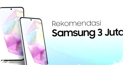 HP Samsung Rp3 Jutaan RAM 8GB Terbaik 2026: Galaxy A & M Dominasi, Mana Paling Worth It?