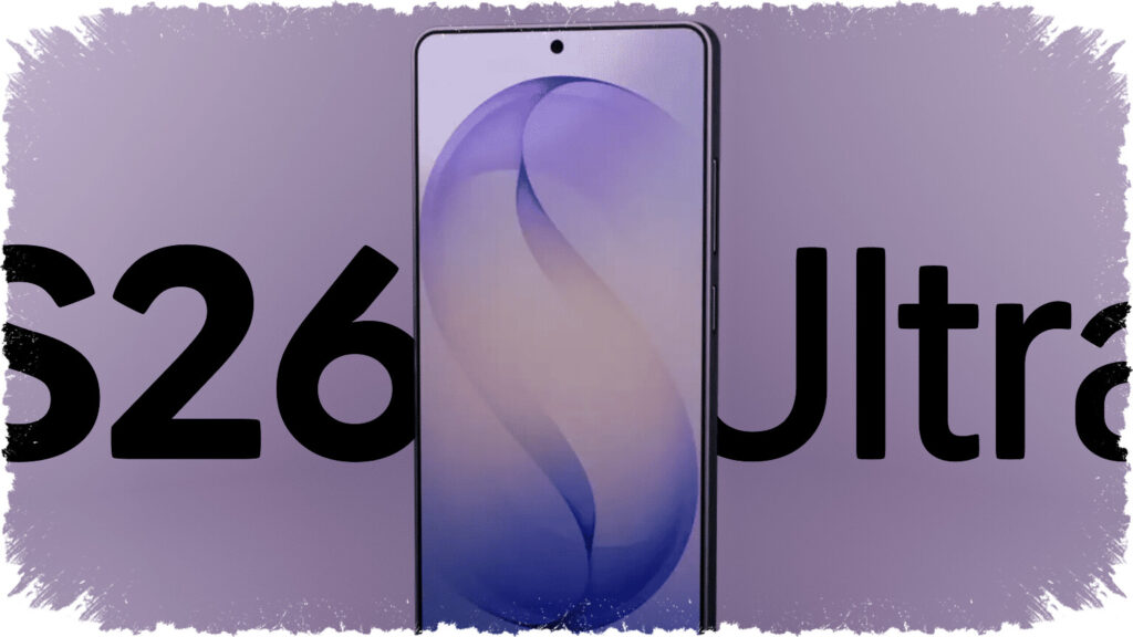 4 Perubahan Desain Utama Galaxy S26 Ultra: Sudut Lebih Bulat, Kamera Depan Lebar & Layar Sedikit Lebih Besar