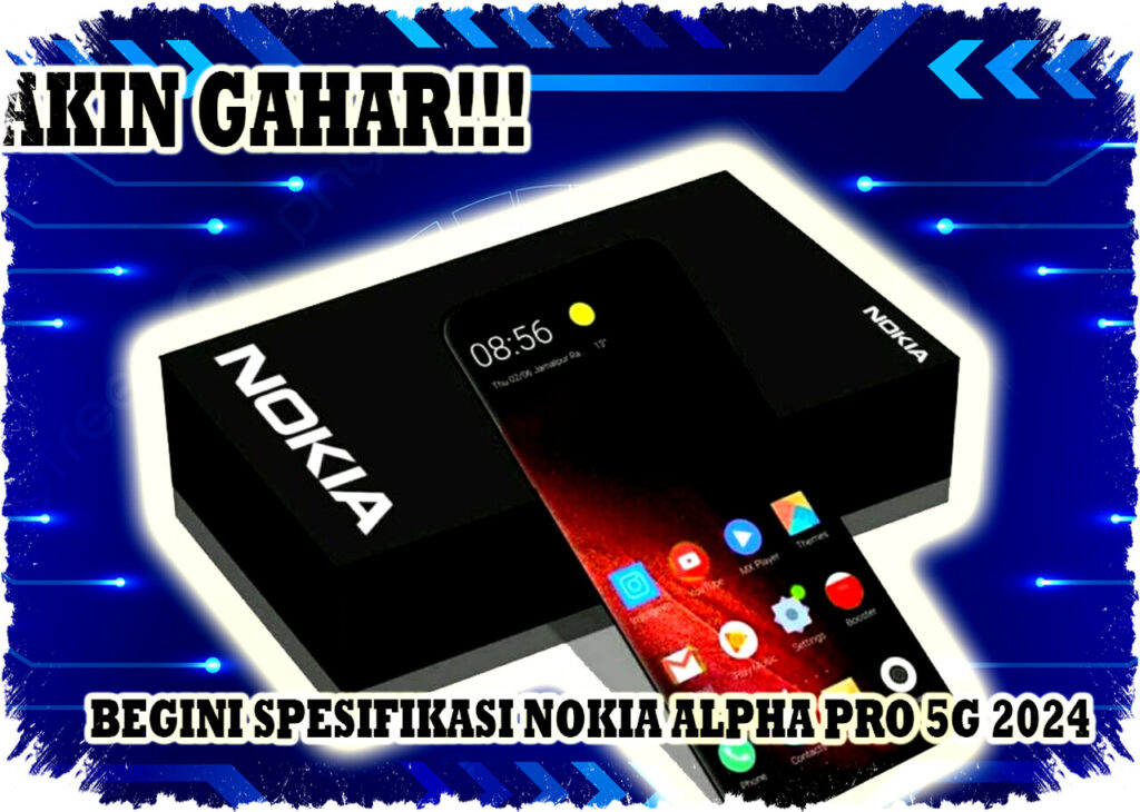 Nokia Alpha Pro 5G 2026: Desain Elegan, Kamera Canggih & Performa Tangguh untuk Pengguna Modern