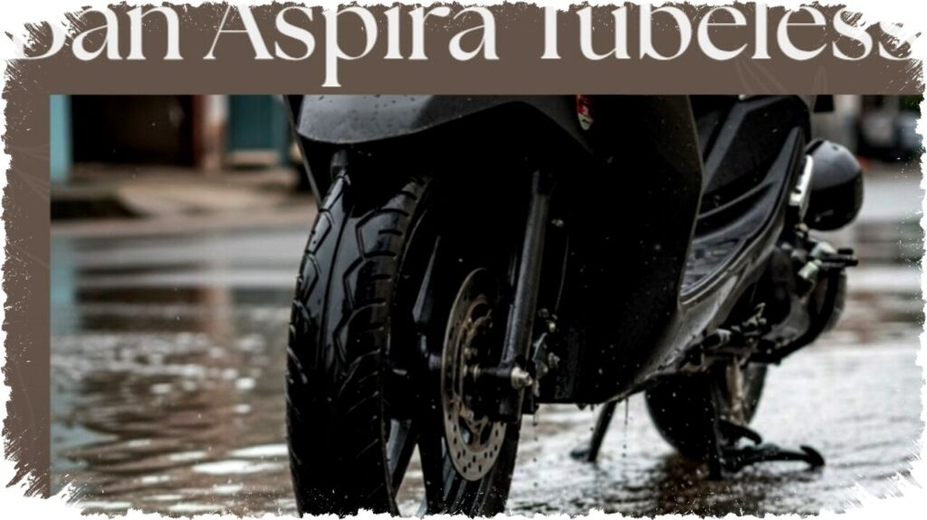 Sering Berkendara Saat Hujan? 4 Ban Tubeless Aspira Anti Licin Terbaik untuk Motor Matic