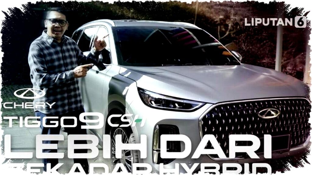 Chery Tiggo 9 CSH Plug-in Hybrid: SUV Premium Bertenaga 618 PS dan Fitur Canggih Lengkap